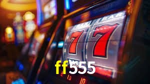 Recursos de Bônus ff555
